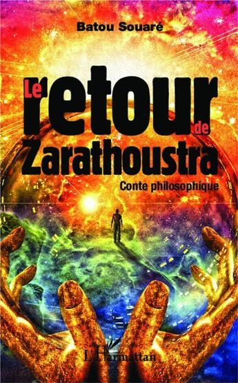 Couverture du livre « Le retour de Zarathoustra » de Batou Souare aux éditions L'harmattan