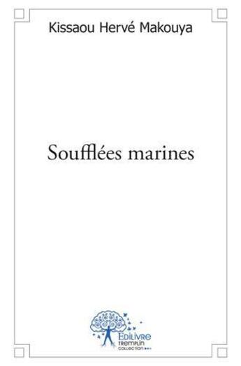 Couverture du livre « Soufflees marines » de Herve Makouya K. aux éditions Edilivre