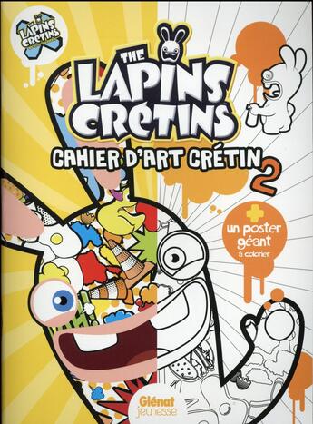 Couverture du livre « The Lapins Crétins ; cahier d'art crétin t.2 » de  aux éditions Glenat Jeunesse