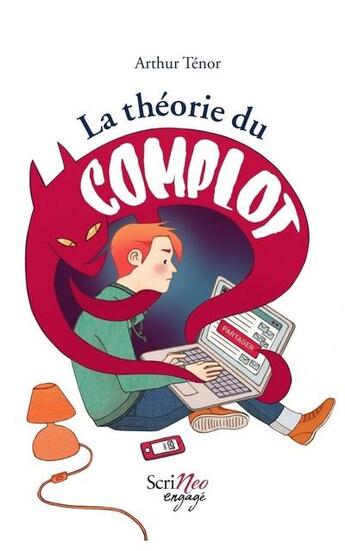 Couverture du livre « La théorie du complot » de Arthur Tenor aux éditions Scrineo