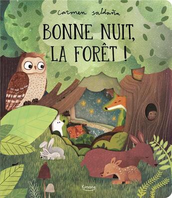 Couverture du livre « Bonne nuit, la foret ! - avec des decoupes a chaque page » de Saldana Carmen aux éditions Kimane