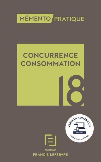 Couverture du livre « Mémento pratique ; concurrence-consommation (édition 2018) » de  aux éditions Lefebvre