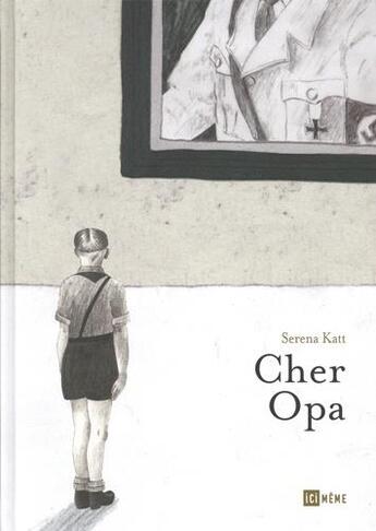 Couverture du livre « Cher Opa » de Serena Katt aux éditions Ici Meme