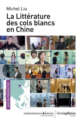 Couverture du livre « La littérature des cols blancs en Chine » de Michel Liu aux éditions Hemispheres