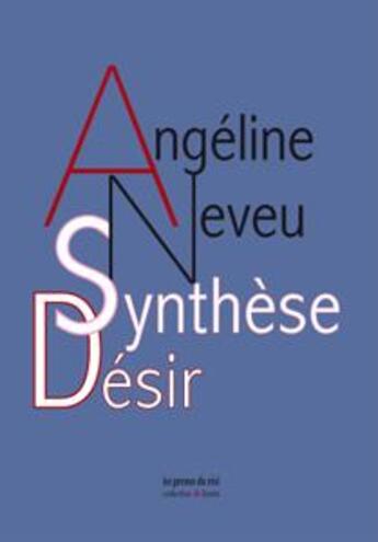 Couverture du livre « Synthèse / désir » de Angeline Neveu aux éditions Les Presses Du Reel