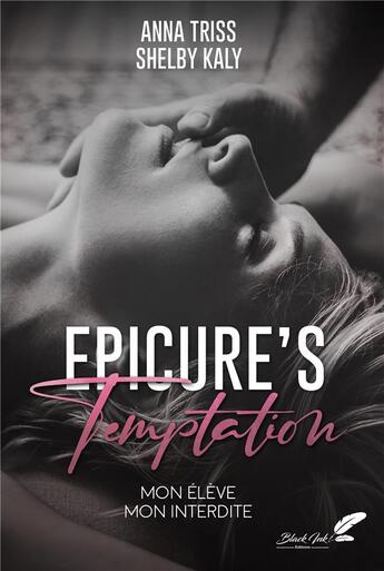 Couverture du livre « Epicure's temptation » de Anna Triss et Shelby Kaly aux éditions Black Ink