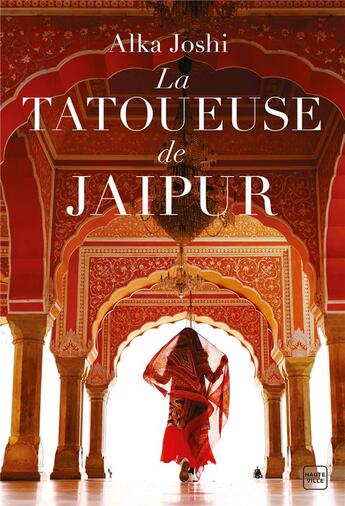 Couverture du livre « La tatoueuse de Jaipur » de Alka Joshi aux éditions Hauteville