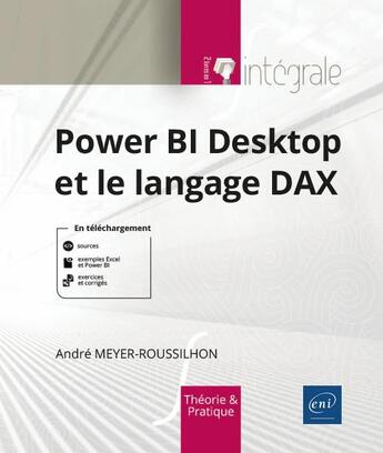 Couverture du livre « Power BI desktop et le langage DAX » de Andre Meyer-Roussilhon aux éditions Eni