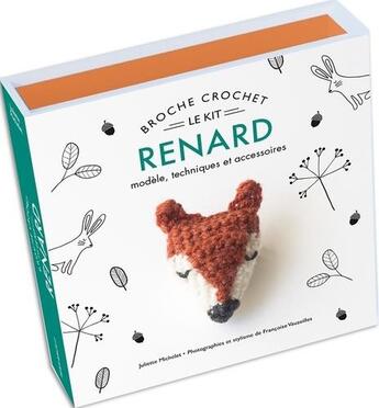 Couverture du livre « Le kit broche crochet ; renard ; modèles, techniques et accessoires » de  aux éditions Marabout