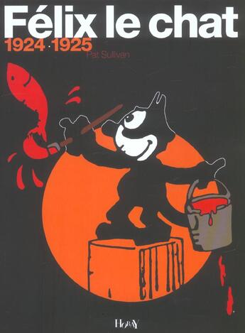 Couverture du livre « Felix le chat 1924-1925 » de Sullivan Pat aux éditions Horay