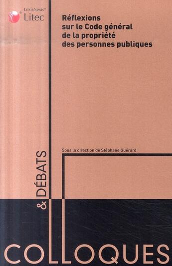 Couverture du livre « Réflexions sur le code général de la propriété des personnes publiques » de Collectif Litec aux éditions Lexisnexis