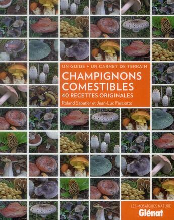 Couverture du livre « Champignons comestibles » de Roland Sabatier aux éditions Glenat
