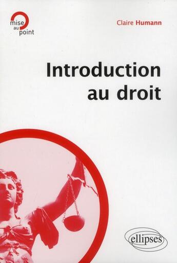 Couverture du livre « Introduction au droit » de Claire Humann aux éditions Ellipses