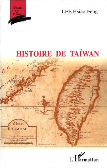 Couverture du livre « Histoire de Taïwan » de Hsiao-Feng Lee aux éditions L'harmattan