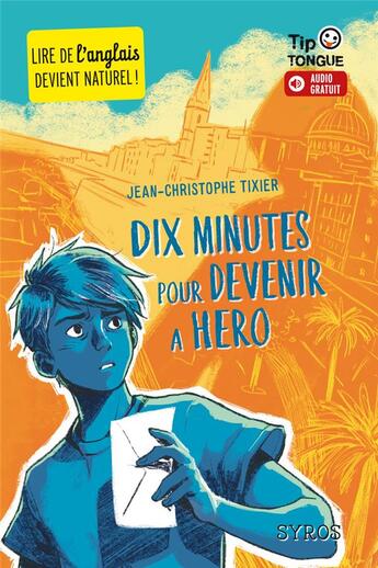 Couverture du livre « Dix minutes pour devenir a hero » de  aux éditions Syros