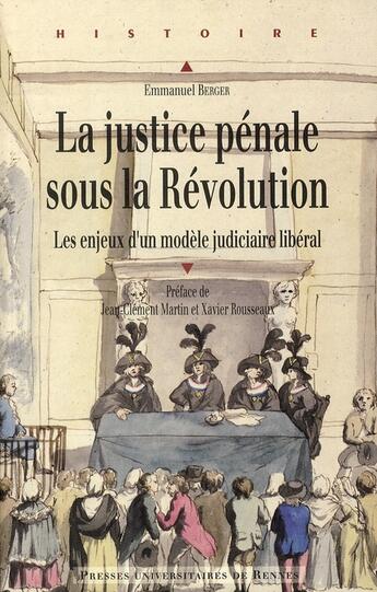 Couverture du livre « JUSTICE PENALE SOUS LA REVOLUTION » de Pur aux éditions Pu De Rennes