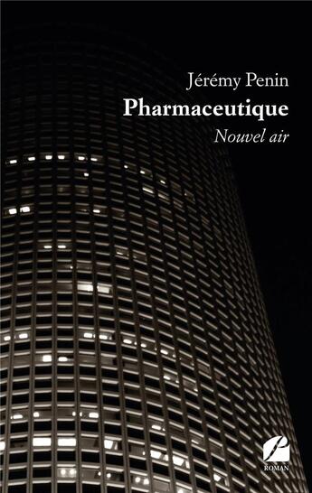 Couverture du livre « Pharmaceutique ; nouvel air » de Jeremy Penin aux éditions Editions Du Panthéon