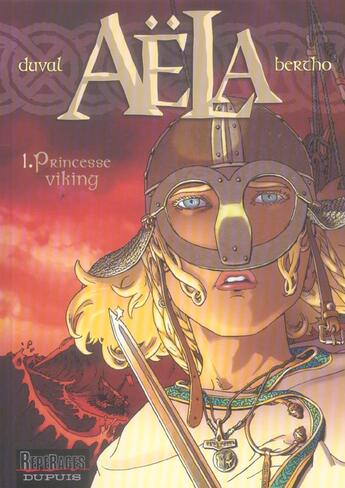 Couverture du livre « Aela t.1 ; princesse viking » de Bertho et Duval aux éditions Dupuis