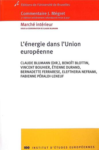 Couverture du livre « L'énergie dans l'Union européenne » de Claude Blumann et Collectif aux éditions Universite De Bruxelles