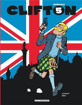 Couverture du livre « Clifton : Intégrale vol.5 » de Bernard Bedu et Bob De Groot aux éditions Lombard