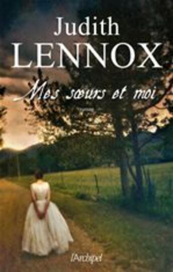 Couverture du livre « Mes soeurs et moi » de Judith Lennox aux éditions Archipel