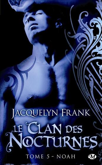 Couverture du livre « Le clan des nocturnes Tome 5 : Noah » de Jacquelyn Frank aux éditions Milady