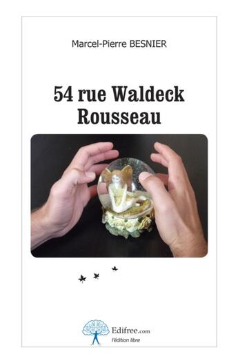 Couverture du livre « 54 rue Waldeck Rousseau » de Marcel-Pierre Besnier aux éditions Edilivre-aparis