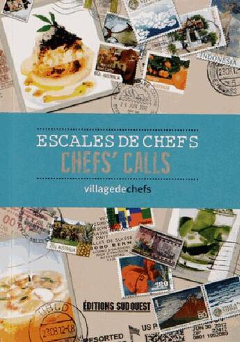 Couverture du livre « Escales de chefs ; chefs'calls » de  aux éditions Sud Ouest Editions