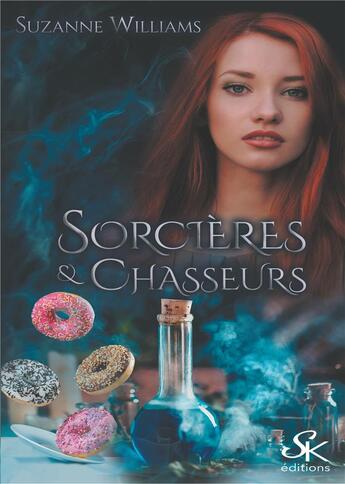 Couverture du livre « Sorcières et chasseurs » de Suzanne Williams aux éditions Sharon Kena