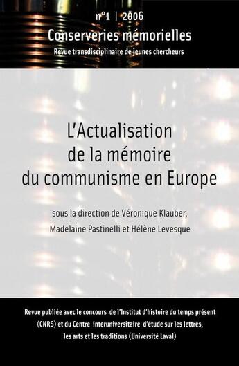 Couverture du livre « L'actualisation de la mémoire du communisme en Europe » de Conserveries Memorielles aux éditions Conserveries Memorielles