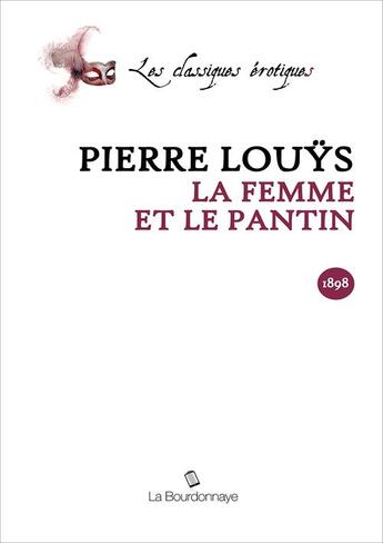 Couverture du livre « Femme Et Le Pantin » de Pierre Louys aux éditions La Bourdonnaye