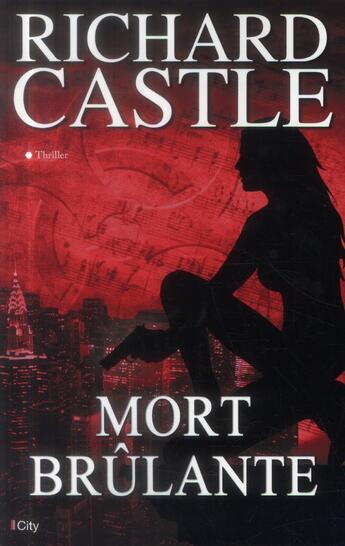 Couverture du livre « Mort brûlante » de Richard Castle aux éditions City