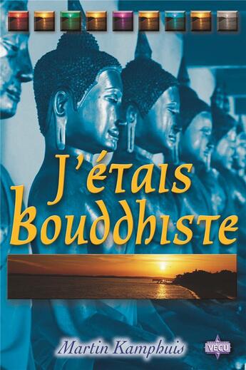 Couverture du livre « J'étais bouddhiste » de Martin Kamphuis aux éditions La Maison De La Bible