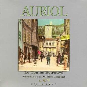 Couverture du livre « Auriol » de Michel Laurent et Veronique Laurent aux éditions Equinoxe