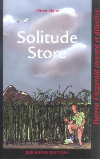 Couverture du livre « Solitude Store : Darren Fitzgerald steward et détective » de Olivier Lhote aux éditions Ibis Rouge