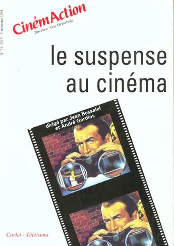 Couverture du livre « CINEMACTION T.71 ; le suspense au cinéma » de Cinemaction aux éditions Charles Corlet