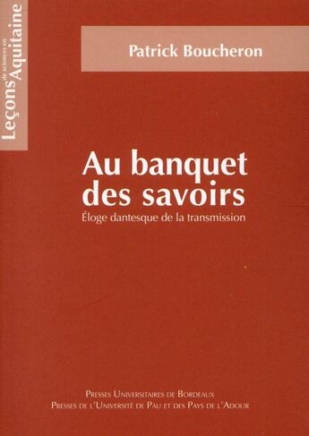 Couverture du livre « Au banquet des savoirs » de Patrick Boucheron aux éditions Pu De Bordeaux