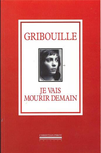 Couverture du livre « Je vais mourir demain » de Gribouille aux éditions La Simarre