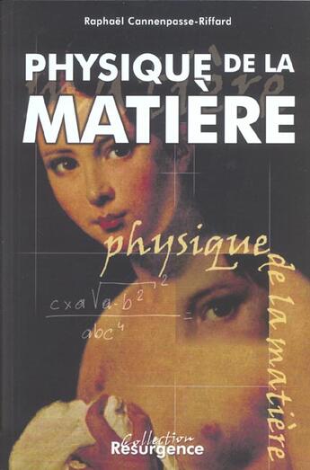 Couverture du livre « Physique de la matière » de Raphael Cannepasse-Riffard aux éditions Marco Pietteur