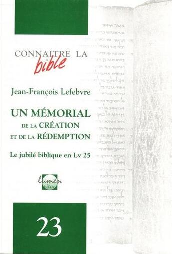 Couverture du livre « Un mémorial de la création et de la rédemption » de Jean-François Lefebvre aux éditions Lumen Vitae