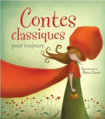 Couverture du livre « Contes classiques pour toujours » de Marta Chicote Juiz aux éditions Hurtubise