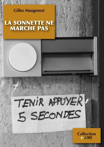 Couverture du livre « La sonnette ne marche pas » de Gilles Maugenest aux éditions Numeriklivres