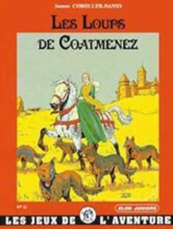 Couverture du livre « Les loups de Coatmenez » de Jeanne Coroller-Danio aux éditions Elor