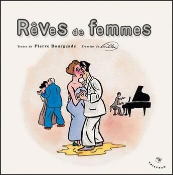 Couverture du livre « Rêves de femmes » de Bourgeade/Willem aux éditions Tristram