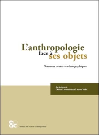 Couverture du livre « L'anthropologie face à ses objets nouveaux ; contextes ethnographiques » de  aux éditions Archives Contemporaines