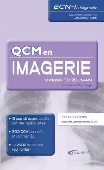 Couverture du livre « QCM en imagerie (édition 2016) » de Mickael Tordjman aux éditions Medicilline