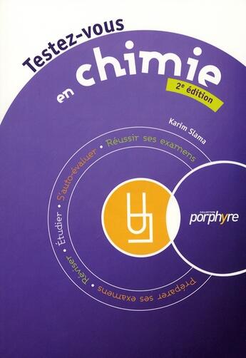 Couverture du livre « Testez vous en chimie (2e édition) » de Slama Karim aux éditions Editions Porphyre