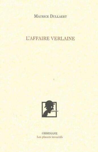 Couverture du livre « L'affaire Verlaine » de Maurice Dullaert aux éditions Obsidiane