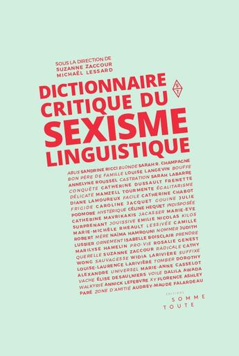 Couverture du livre « Dictionnaire critique du sexisme linguistique » de Suzanne Zaccour et Michael Lessard et Collectif aux éditions Editions Somme Toute