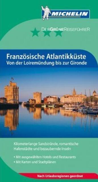 Couverture du livre « Le guide vert : atlantikkuste Nantes Bordeaux » de Collectif Michelin aux éditions Michelin